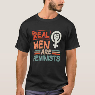 Echte Männer sind Feministinnen, Feminismus Frauen T-Shirt