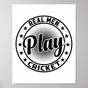 Echte Männer spielen Cricket - Cricketspielender C Poster