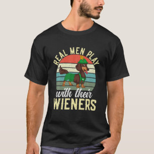 Echte Männer spielen mit ihren Dackeln Funny Dacke T-Shirt