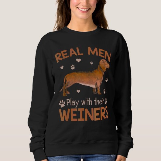 Echte Männer spielen mit ihren Weinern Dog Vater H Sweatshirt (Vorderseite)