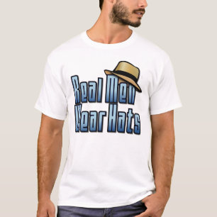 Echte Männer tragen Hüte T-Shirt