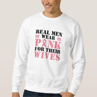 Echte Männer tragen Rosa für ihre Ehefrauen bei Br Sweatshirt