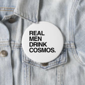ECHTE MÄNNER TRINKEN COSMOS BUTTON (Beispiel)