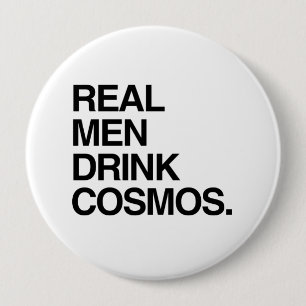 ECHTE MÄNNER TRINKEN COSMOS BUTTON