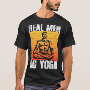Echte Männer tun Yoga Meditation Entspannung Mann T-Shirt