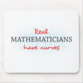 Echte Mathematiker haben Kurven | Funny Math Mousepad (Vorne)