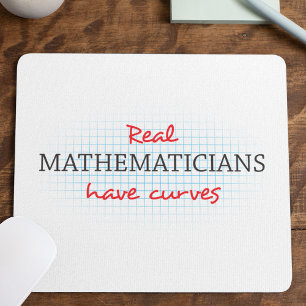 Echte Mathematiker haben Kurven   Funny Math Mousepad