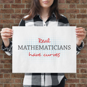 Echte Mathematiker haben Kurven Funny Math Poster