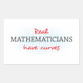 Echte Mathematiker haben Kurven | Funny Math Rechteckiger Aufkleber (Vorderseite)