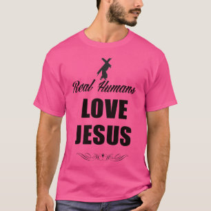 Echte Menschen Liebe Jesus T-Shirt