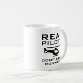 Echte Piloten brauchen keine Runways Kaffeetasse (VorderseiteRechts)