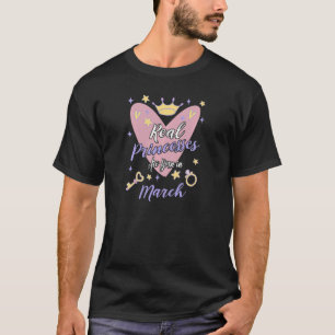 Echte Prinzessinnen sind im März zum Geburtstag Ge T-Shirt