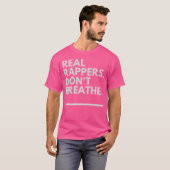 Echte Rappern atmen nicht - Rap Gott Gear T-Shirt (Vorne ganz)