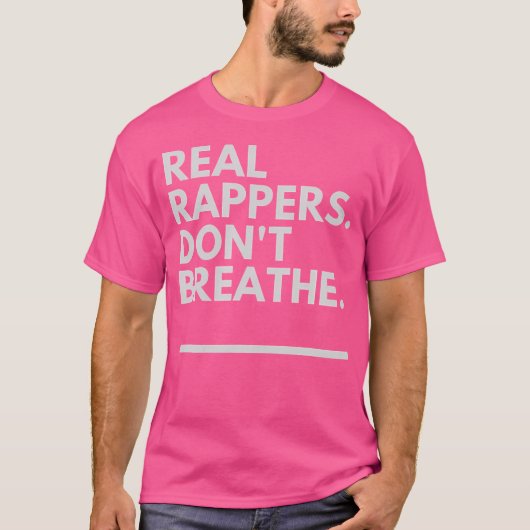 Echte Rappern atmen nicht - Rap Gott Gear T-Shirt (Vorderseite)