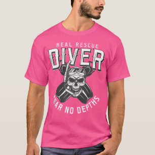 Echte Rescue Diver Angst keine Tiefen Scuba Tief T T-Shirt