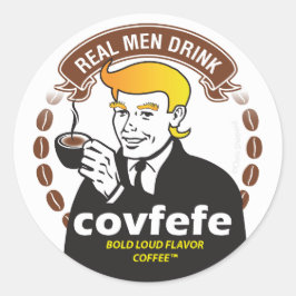 ECHTEN MÄNNERN GETRÄNKE COVFEFE! Trump Meme Coffee Runder Aufkleber