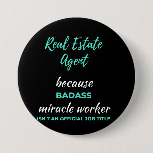 Echter Anwesen Agent wegen Badass Miracle Worker Button