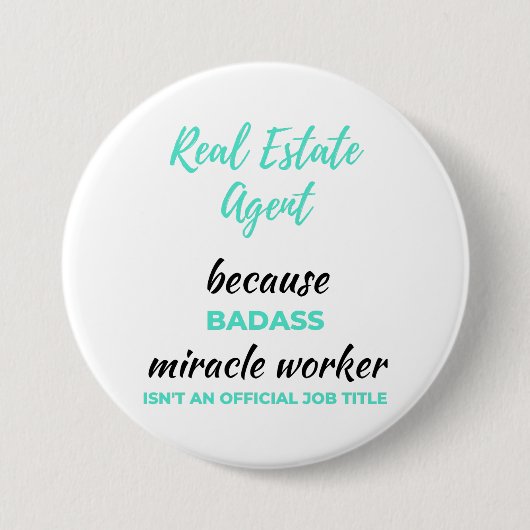 Echter Anwesen Agent, weil Badass Miracle Worker 2 Button (Vorderseite)
