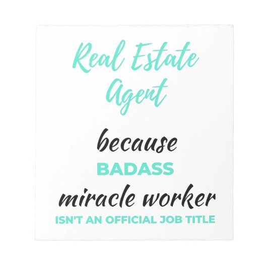 Echter Anwesen Agent, weil Badass Miracle Worker 2 Notizblock (Vorderseite)