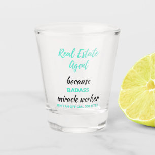 Echter Anwesen Agent, weil Badass Miracle Worker 2 Schnapsglas
