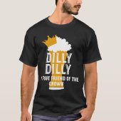 Echter Freund DillyDilly A der Krone T-Shirt (Vorderseite)