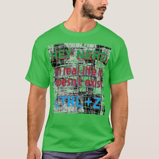 Echtes Leben gibt es kein Undo, Nerd-Version, grün T-Shirt (Vorderseite)