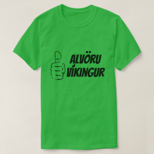 echtes Wiegen in Isländisch (Alvöru Víkingur) grün T-Shirt