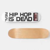 ECHTHIP HOP IST DEAD Skateboard (Horizontal)