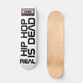 ECHTHIP HOP IST DEAD Skateboard (Vorderseite)