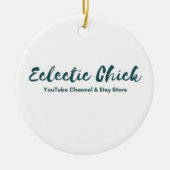 Eclectic Chick YouTube & Etsy Store Keramik Ornament (Vorne)