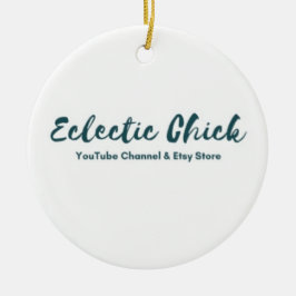 Eclectic Chick YouTube & Etsy Store Keramik Ornament