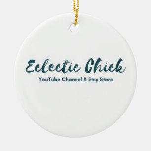 Eclectic Chick YouTube & Etsy Store Keramik Ornament