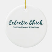 Eclectic Chick YouTube & Etsy Store Keramik Ornament (Hinten)