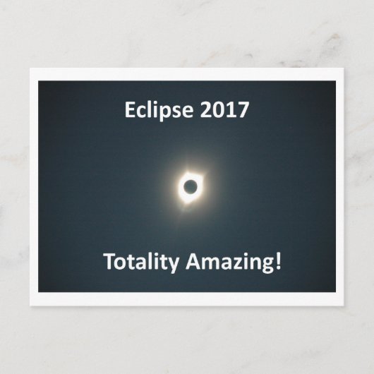Eclipse 2017 - Totality Phantastisch - Original Pi Postkarte (Vorderseite)