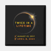 Eclipse Shirt zweimal im Leben 2024 Solar Eclipse Magnet (Vorne)
