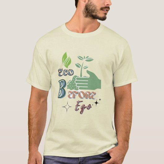 Eco Before Ego - Nature First Statement Tee (Vorderseite)