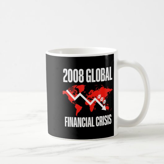 Economic Humor, 2008 Global Financial Crisis Funny Kaffeetasse (Rechts)
