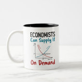 economists Can Supply it on demand Zweifarbige Tasse (Links)