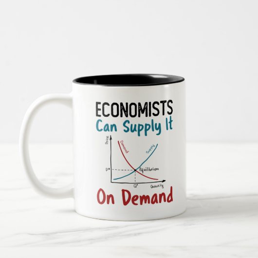 economists Can Supply it on demand Zweifarbige Tasse (Links)
