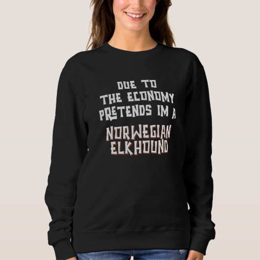 Economy Pretend NORWEGIAN ELKHOUND Easy Halloween  Sweatshirt (Vorderseite)