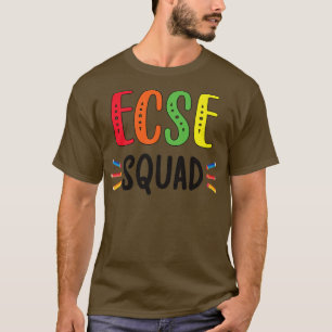 ECSE Squad Early Chilhood Special Bildung Teach T-Shirt