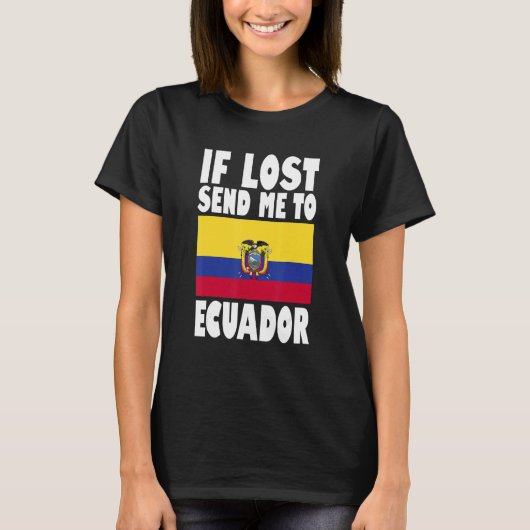 Ecuador-Flagge Design Wenn verloren, schicken Sie T-Shirt (Vorderseite)