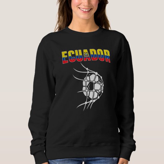 Ecuador Soccer Ball In Net Support Ecuadorean Foot Sweatshirt (Vorderseite)