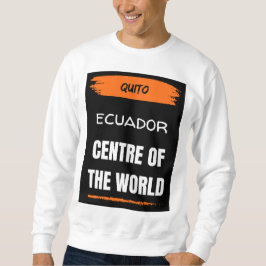 Ecuador Sweatshirt