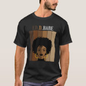 ED d Babe EdD Doktorat Grad der Bildung Black T-Shirt (Vorderseite)