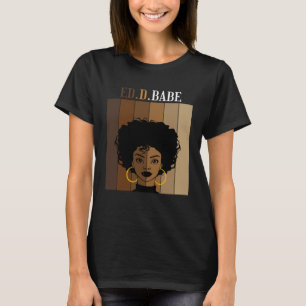 ED d Babe EdD Doktortitel Bildungsgrad Schwarz T-Shirt