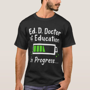 Ed D Doktor der Bildung T-Shirt