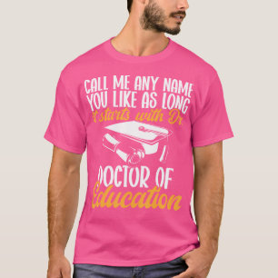 Ed.D. Doktor des Abschlusses Doktor der Bildung T-Shirt