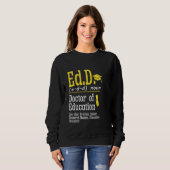 Ed.D. Doktorat Abschluss Definition Doktor der Ed Sweatshirt (Vorne ganz)
