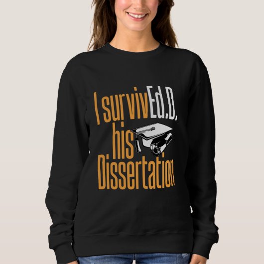 Ed.D. Ich übersetzeEd.D. Sein Doktor der Dissertat Sweatshirt (Vorderseite)